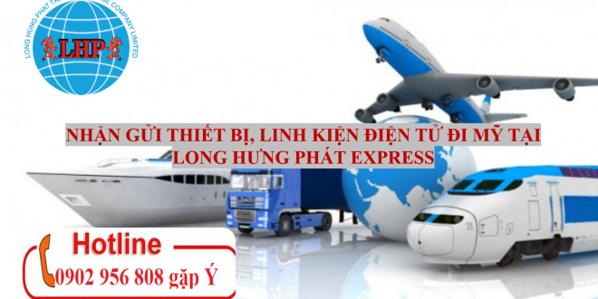 gửi thiết bị điện tử đi Mỹ