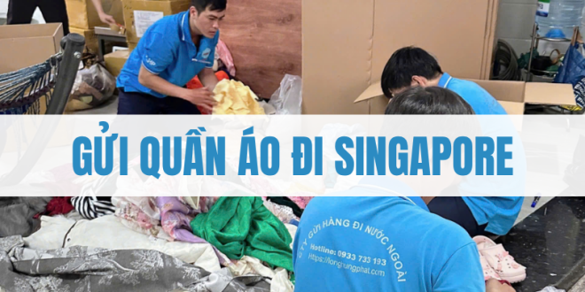 Gửi quần áo đi Singapore