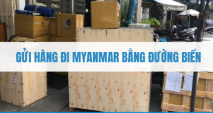 Gửi Hàng Đi Myanmar Bằng Đường Biển