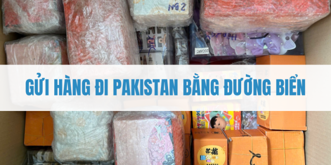 Gửi hàng đi pakistan bằng đường biển
